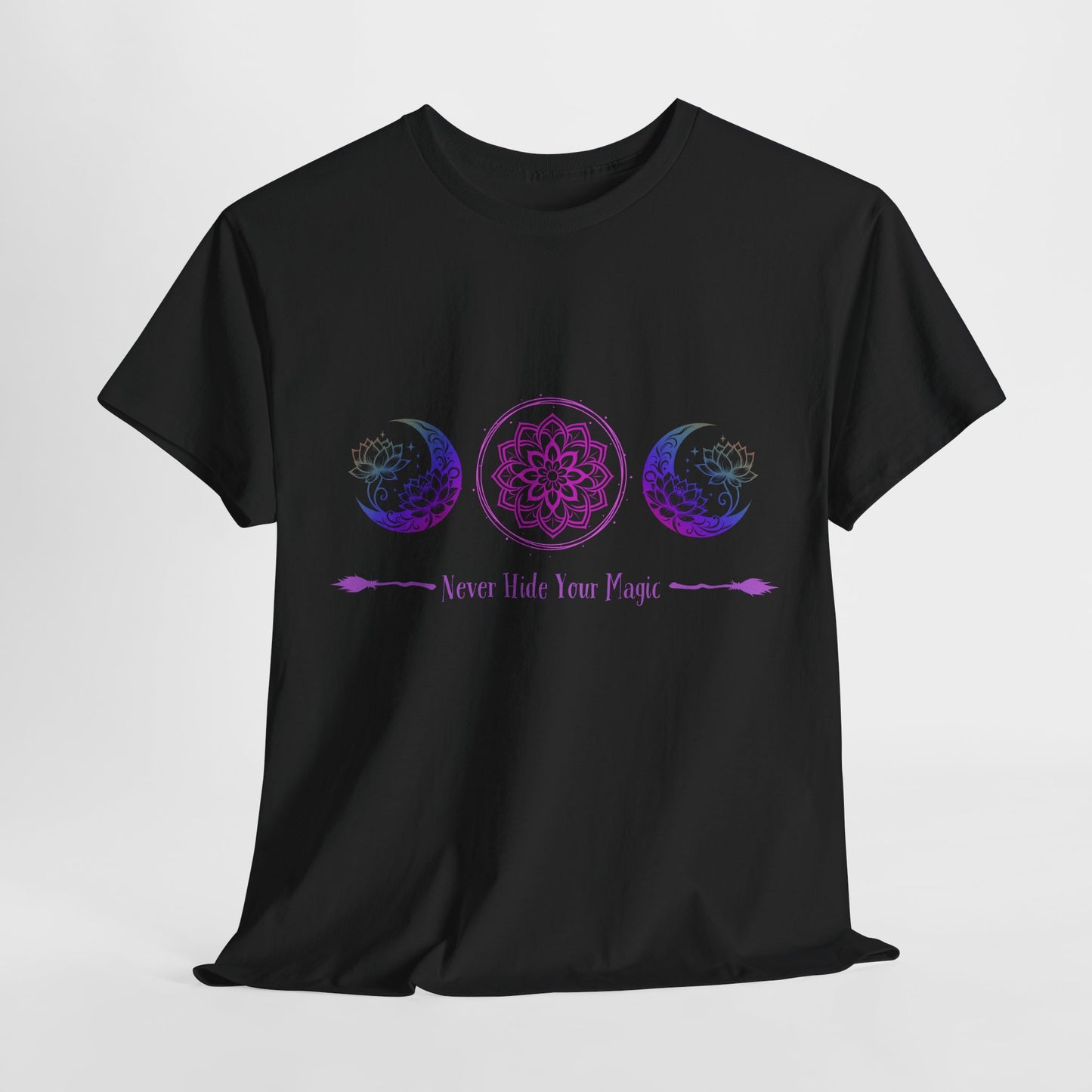 Never Hide Your Magic T-shirt