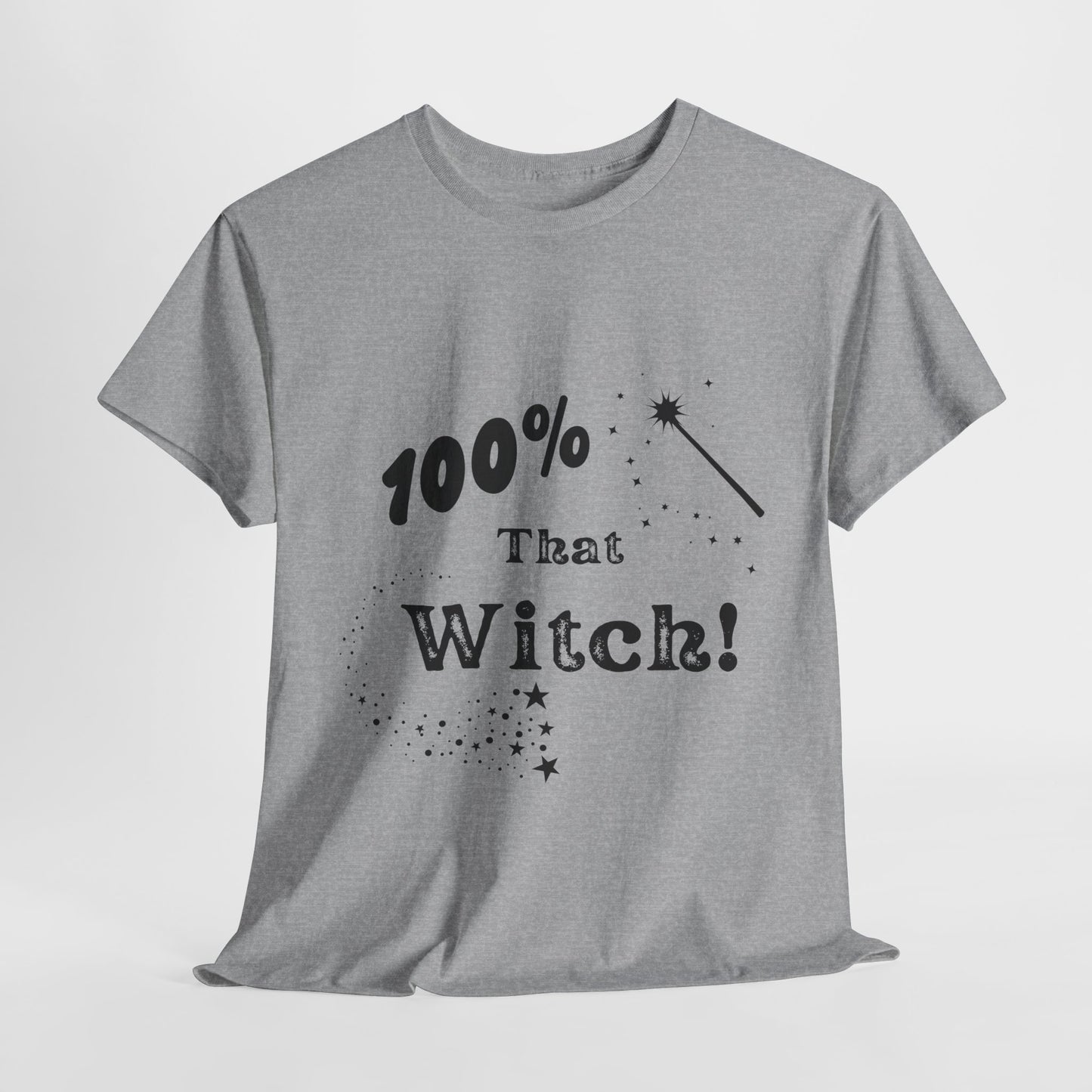 100% That Witch T-shirt