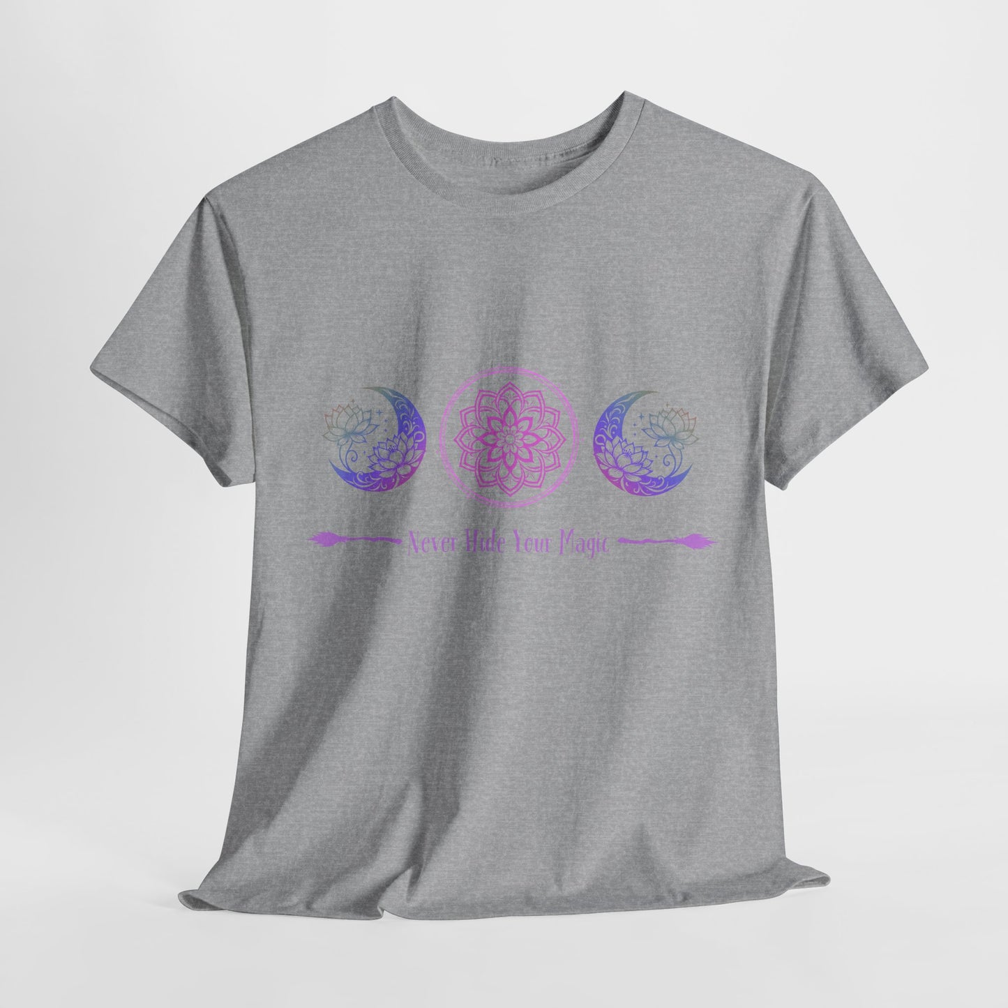 Never Hide Your Magic T-shirt