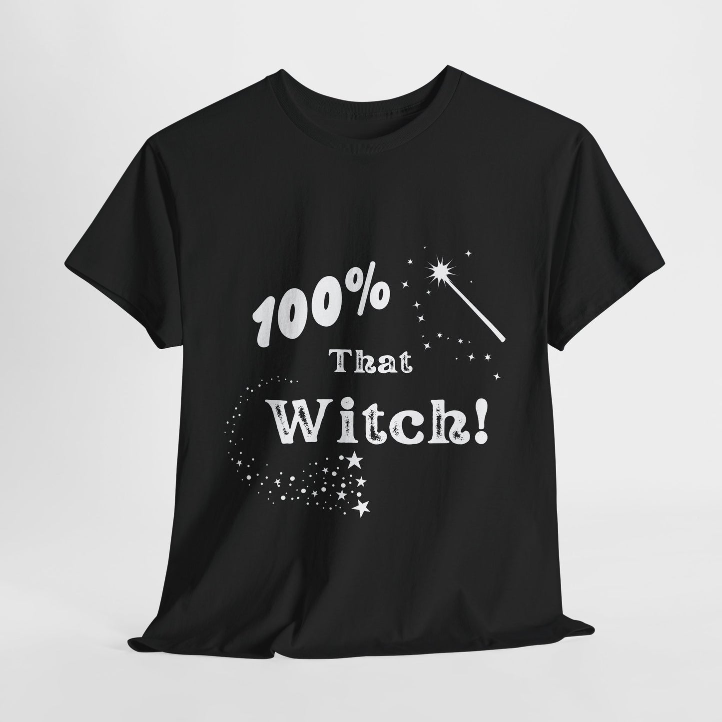 100% That Witch T-shirt