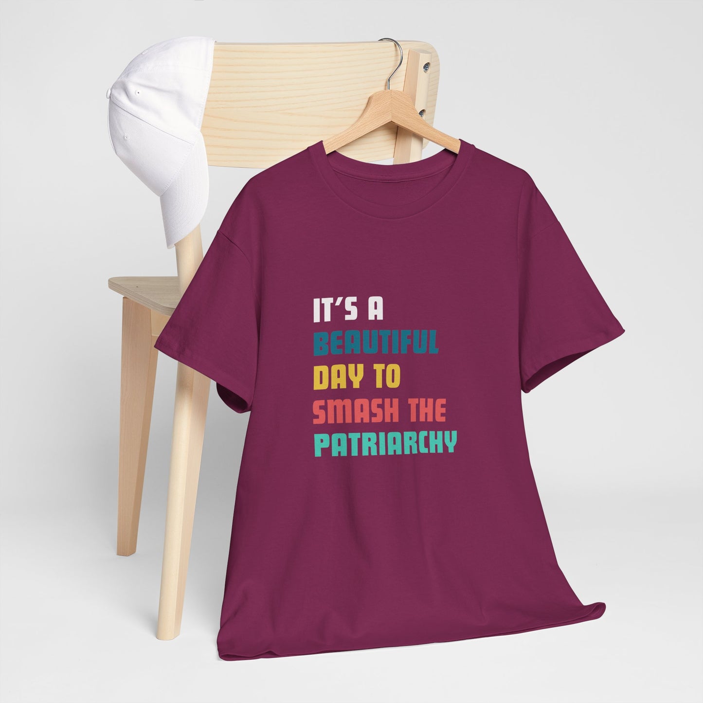 IT'S A BEAUTIFUL DAY TO SMASH THE PATRIARCHY T-shirt